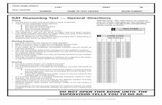 SAT Reasoning Test — General Directions · SAT Reasoning Test — General Directions YOUR NAME (PRINT) LAST FIRST MI TEST CENTER NUMBER NAME OF TEST CENTER ROOM NUMBER IMPORTANT: