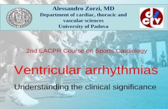 Alessandro Zorzi, MD - European Society of Cardiology · Key message: exercised-induced PVBs may be more frequent in athletes with structural heart disease but if a substrate is excluded