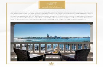 At the HOTEL LONDRA PALACE, the fascination and luxury of ... · veranda on the Riva degli Schiavoni . The DO LEONI Restaurant welcomes outside guests and also hosts The DO LEONI