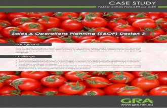 Sales & Operations Planning (S&OP) Design 3 GRA Case Study - Sales & Operations... · challenge Due to rapidly changing market conditions and the need to supply major supermarkets