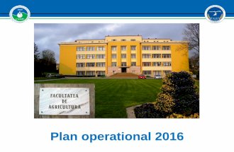Plan operational 2016 - agricultura.usamvcluj.roagricultura.usamvcluj.ro/facultatea/wp-content/uploads/2017/11/Plan... · •Dezvoltarea unui centru de cercetare si practica pentru