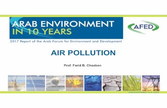 AIR POLLUTION - AFED · ARAB ENVIRONMENT IN 10 YEARS The global costs of air pollution: •Premature deaths: USD 3 trillion in 2015 and projected to increase to USD 18‐25 trillion