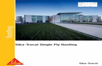 Roofing - gbr.sika-trocal.sika.com · diameter flat plate manufactured from Sika-Trocal laminated metal and a fastener suitable for the substrate. The significant benefit of the Sika-Trocal
