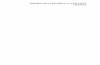 REPORTS DE LA RECERCA A CATALUNYA Veterinària · El projecte, denominat Reports de la recerca a Catalunya, s’ini- cià el desembre de 1995 dividint els treballs en àrees temàtiques