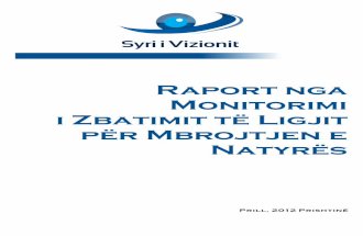 Raport nga Monitorimi i Zbatimit të Ligjit Natyrës · Kosova njihet si një ndër vendet me pasuri të mëdha natyrore dhe këtë e konsideron si një nga resurset e saj më të