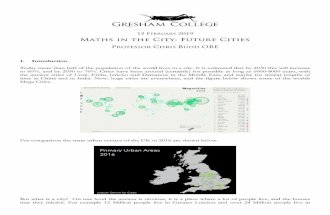FEBRUARY Maths in the City: Future Cities · the ancient cities of Uruk, Eridu, Jericho and Damascus in the Middle East, and maybe for similar lengths of time in China and in India.