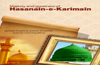 Majesty and Greatness of Hasanayn Karimayn رضی اللہ تعالی ... · Majesty and Greatness of Hasanayn Karimayn Translated into English by Majlis-e-Tarajim (Dawat-e-Islami)
