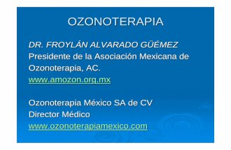Dr. Froylan Alvarado OZONOTERAPIA - amis.org.mxamis.org.mx/InformaWeb/Documentos/.../Dr_Froylan_Alvarado_OZONOTERAPIA.pdf · ¾En 1989 Dr. E. Riva- Sanseverino publica el primer trabajo