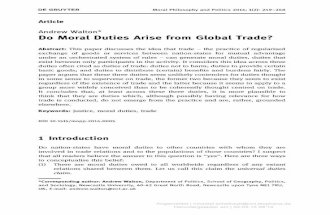 Do Moral Duties Arise from Global Trade? · Article Andrew Walton* Do Moral Duties Arise from Global Trade? Abstract: This paper discusses the idea that trade – the practice of