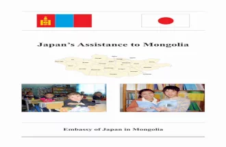 Japan’s Assistance to Mongolia · The Project for Repairing the Kindergarten No.1 in Baruun-Urt Som of Sukhbaatar Aimag (2008) ... (Narnii Zam)” through “The Project for Improvement