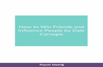 How to Win Friends and Influence People by Dale Carnegieto+Win... · they will receive care or sympathy in the hospitals. Others, the hypochondriacs for instance, do not inflict harm