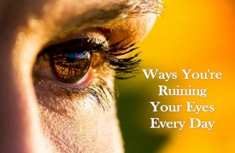 Ways You're Ruining Your Eyes Every Day