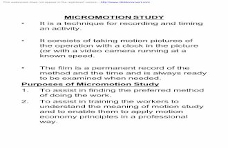 MICROMOTION STUDY @BULLET It is a technique for