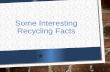 Some Interesting Recycling Facts