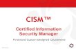 CISM - Firebrand advantage ISACA CISM Review Manual Page 32. ... management level ISACA CISM Review Manual Page ... â€¢Business Continuity Management ISACA CISM Review Manual