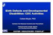 Birth Defects and Developmental Disabilities: CDC Agreements for Birth Defects ActivitiesCooperative ... Most causes of birth defects and developmental disabilities are ... Microsoft