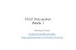 CS32 Discussion Week 7 - muhao/cs32s18/week7.pdf  CS32 Discussion Week 7 Muhao Chen muhaochen@ucla.edu