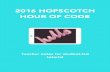 2016 HOPSCOTCH HOUR OF CODE - Amazon Web hopscotch-hour-of-code.s3. 2016 HOPSCOTCH HOUR OF CODE