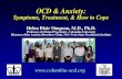 OCD & Anxiety - .OCD & Anxiety: Symptoms, Treatment, & How to Cope Helen Blair Simpson, M.D., Ph.D.
