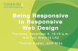 Being Responsive to Responsive Web Design