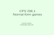 CPS 296.1 Normal-form games Vincent Conitzer conitzer@cs.duke.edu.