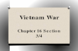 Vietnam War Chapter 16 Section 3/4. Tet Offensive-January 21, 1968 O Major turning point in the war O Named after the Vietnam Lunar New Year O Assault.