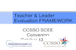 Teacher & Leader Evaluation FRAMEWORK CCSSO SCEE Convening October 13, 2011.