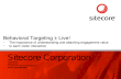 Page 1www.sitecore.net Behavioral Targeting – Live!  The importance of understanding and attaching engagement value  to each visitor interaction Presented.
