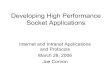 High Performance Socket Applications Developing High Performance Socket Applications Internet and Intranet