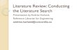 Literature Review: Conducting the Literature Search The literature review â€œa literature review surveys