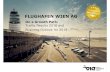 FLUGHAFEN WIEN AG - Vienna Airport ... Vienna Airport in 2018 4 Traffic development at Vienna Airport