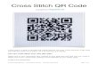 Cross Stitch QR Code - Cross Stitch QR Code Instructions Note: Line your ï¬پnished QR code with interfacing