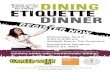 Brains are for planning, not for eating: DINING ETIQUETTE ... DINING ETIQUETTE DINNER Brains are for