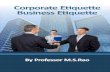 Corporate Etiquette Business Etiquette Professor Ms Rao