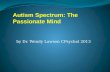 By Dr. Wendy Lawson CPsychol 2013 Autism Spectrum: The Passionate Mind.