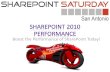SharePoint Saturday San Antonio: SharePoint 2010 Performance