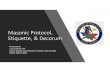 Masonic Protocol, Etiquette, & Decorum - MWSA #108 â€؛ docs â€؛ Masonic Protocol Etiquette...آ  Masonic