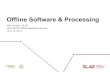 Offline Software & Processing - Jefferson Lab HPS DAQ/Offline Readiness Review Mathew Graham, SLAC Offline