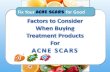 Factors to Consider When Buying Treatments for Acne Scars