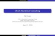 UCLA Statistical Consulting ... Stat Consulting UCLA Statistical Consulting Phil Ender UCLA Statistical