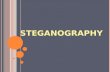 STEGANOGRAPHY. C ONTENTS Defination Steganography History Steganalysis Steganography v/s Cryptography Steganography Under Various Media Steganographic