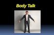 Body talk - Body Language