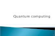 Quantum  computing