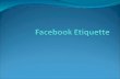 Facebook  Etiquette