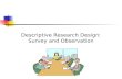 MAL 6 Descriptive Research Design Survey and Observation