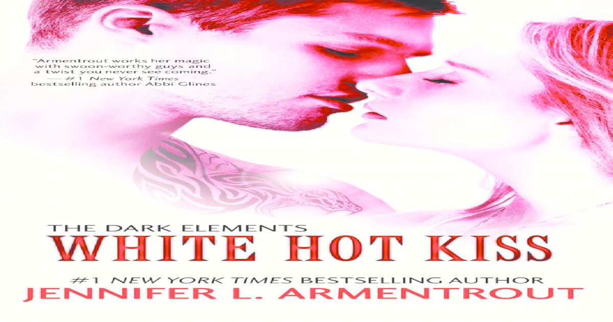 WHITE HOT KISS by Jennifer L. Armentrout - [PDF Document]