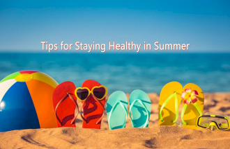 Tips for Staying Healthy in Summer