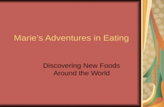 Maries Adventures in Eating Discovering New Foods Around the World