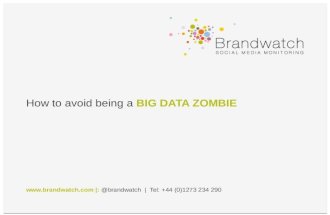 How to avoid being a data zombie by Brandwatch