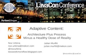 Adaptive Content equals Architecture plus Process minus Reality [Noz Urbina, LavaCon 2013]